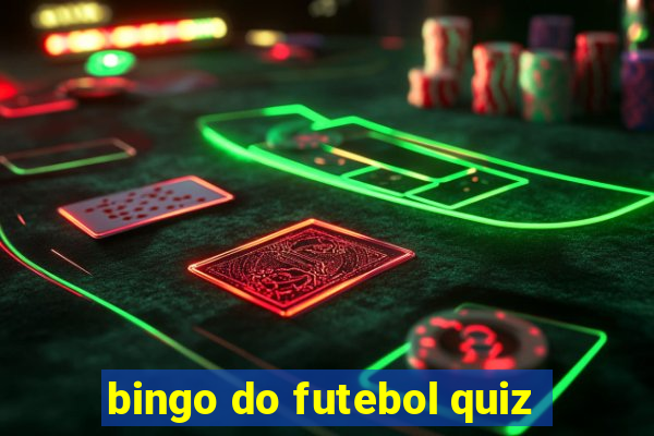 bingo do futebol quiz